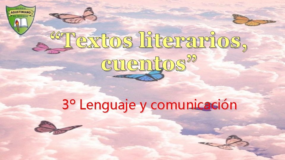 “Textos literarios, cuentos” 3º Lenguaje y comunicación 