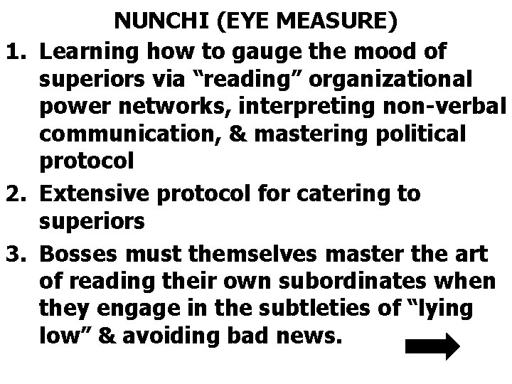 NUNCHI (EYE MEASURE) 1. Learning how to gauge the mood of superiors via “reading”