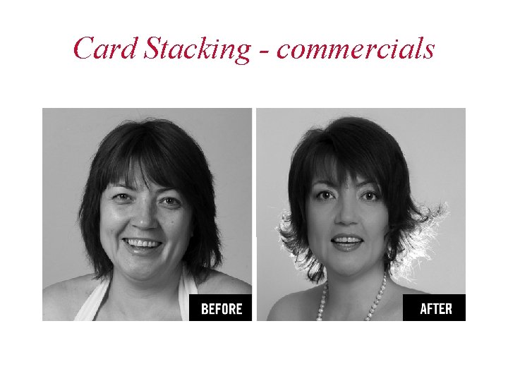 Card Stacking - commercials 