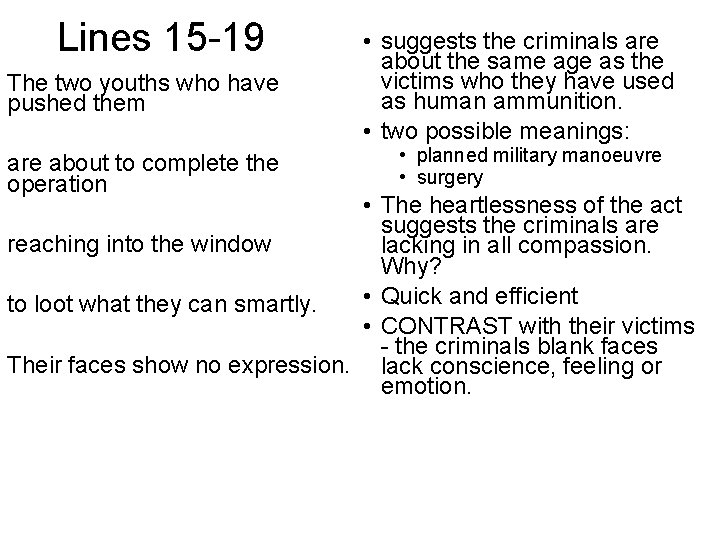 Lines 15 -19 The two youths who have pushed them are about to complete