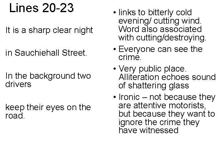 Lines 20 -23 It is a sharp clear night in Sauchiehall Street. In the