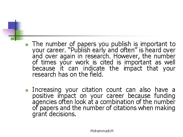 n n The number of papers you publish is important to your career. “Publish