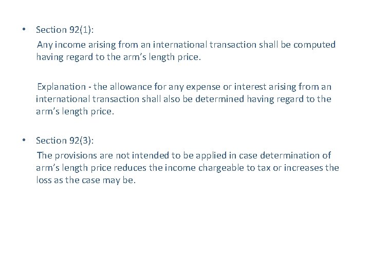  • Section 92(1): Any income arising from an international transaction shall be computed