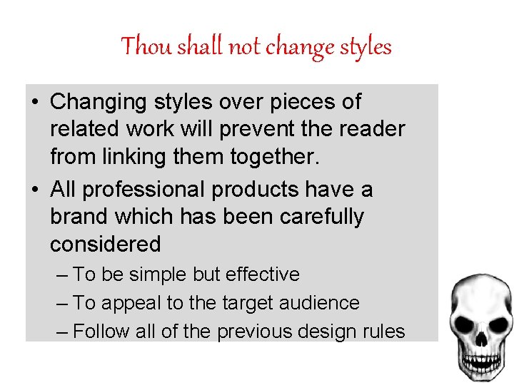 Thou shall not change styles • Changing styles over pieces of related work will