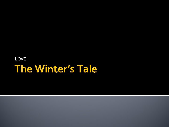 LOVE The Winter’s Tale 