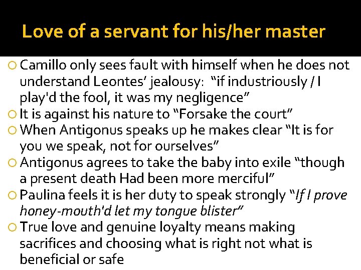 Love of a servant for his/her master Camillo only sees fault with himself when
