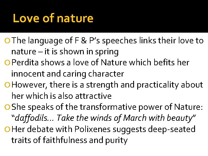 Love of nature The language of F & P’s speeches links their love to