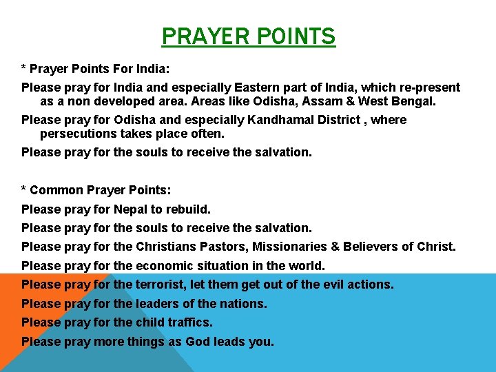 PRAYER POINTS * Prayer Points For India: Please pray for India and especially Eastern