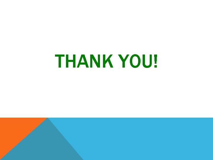 THANK YOU! 