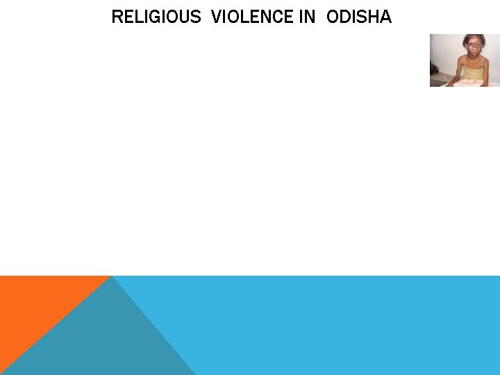 RELIGIOUS VIOLENCE IN ODISHA 