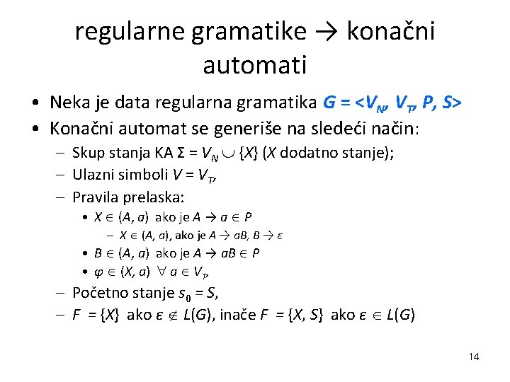 regularne gramatike → konačni automati • Neka je data regularna gramatika G = <VN,