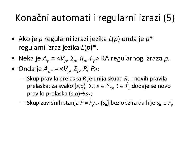Konačni automati i regularni izrazi (5) • Ako je p regularni izrazi jezika L(p)