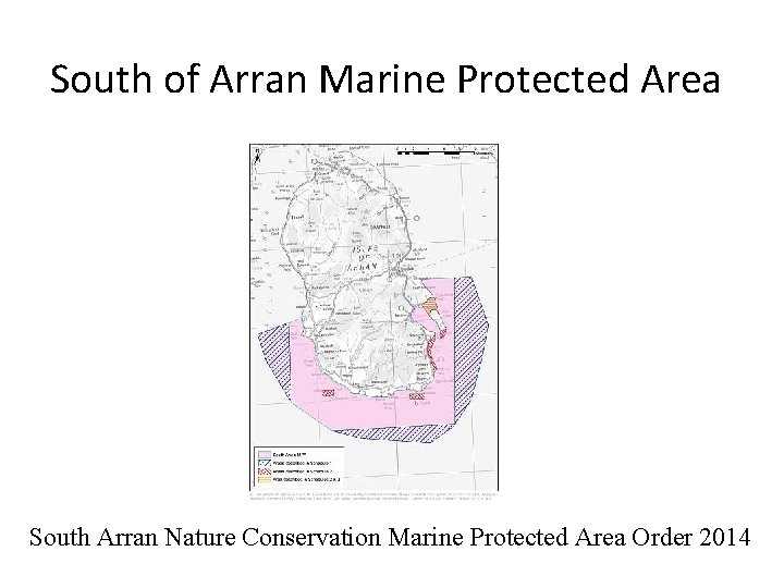 South of Arran Marine Protected Area South Arran Nature Conservation Marine Protected Area Order
