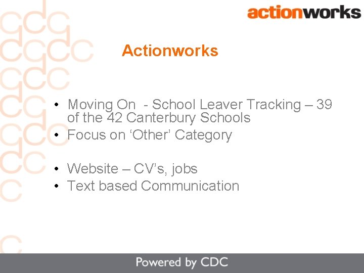 Actionworks • Moving On - School Leaver Tracking – 39 of the 42 Canterbury