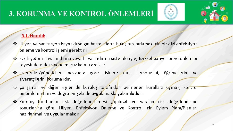 3. KORUNMA VE KONTROL ÖNLEMLERİ 3. 1. Hazırlık v Hijyen ve sanitasyon kaynaklı salgın