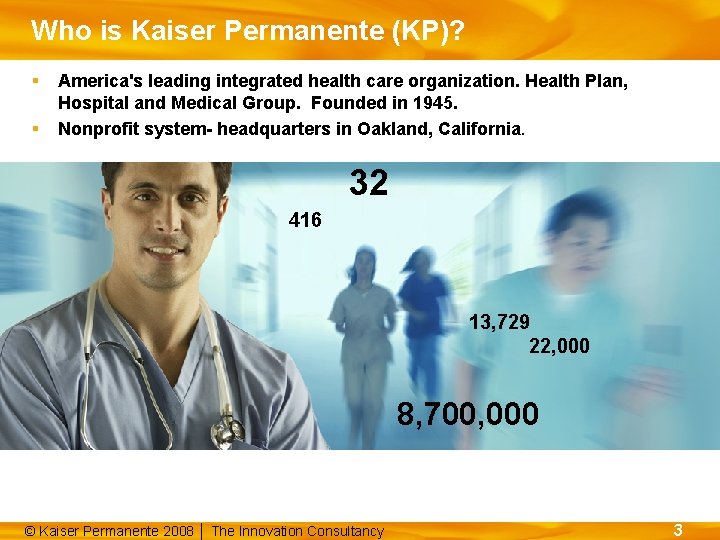 Who is Kaiser Permanente (KP)? § § America's leading integrated health care organization. Health