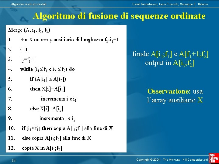 Algoritmi e strutture dati Camil Demetrescu, Irene Finocchi, Giuseppe F. Italiano Algoritmo di fusione