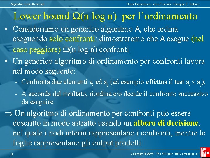 Algoritmi e strutture dati Camil Demetrescu, Irene Finocchi, Giuseppe F. Italiano Lower bound (n