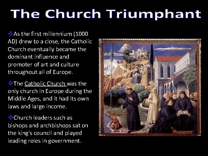 v. As the first millennium (1000 AD) drew to a close, the Catholic Church