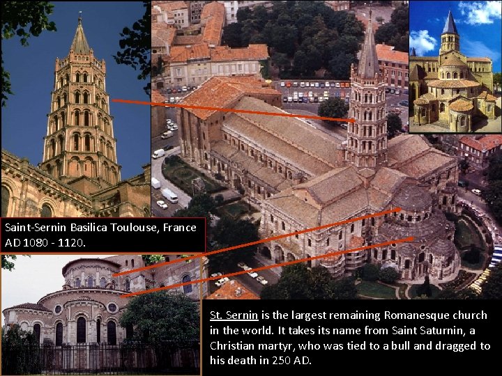 : Saint-Sernin Basilica Toulouse, France AD 1080 - 1120. St. Sernin is the largest