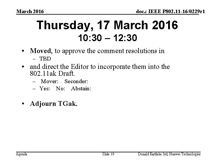 March 2016 doc. : IEEE P 802. 11 -16/0229 r 1 Thursday, 17 March