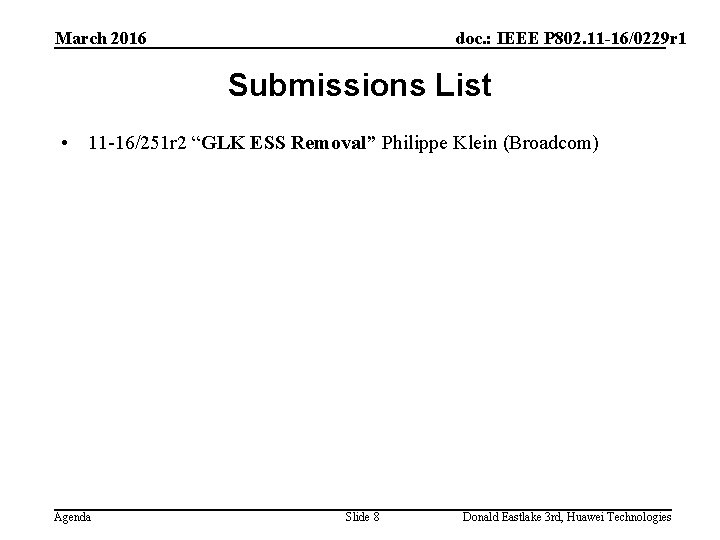 March 2016 doc. : IEEE P 802. 11 -16/0229 r 1 Submissions List •