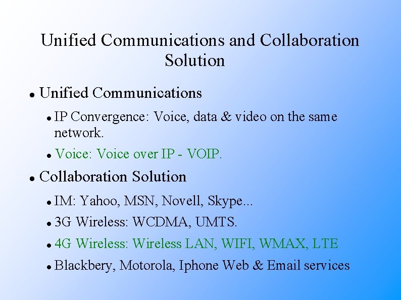 Unified Communications and Collaboration Solution Unified Communications IP Convergence: Voice, data & video on