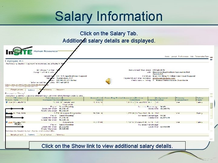 . Salary Information Click on the Salary Tab. Additional salary details are displayed. Click