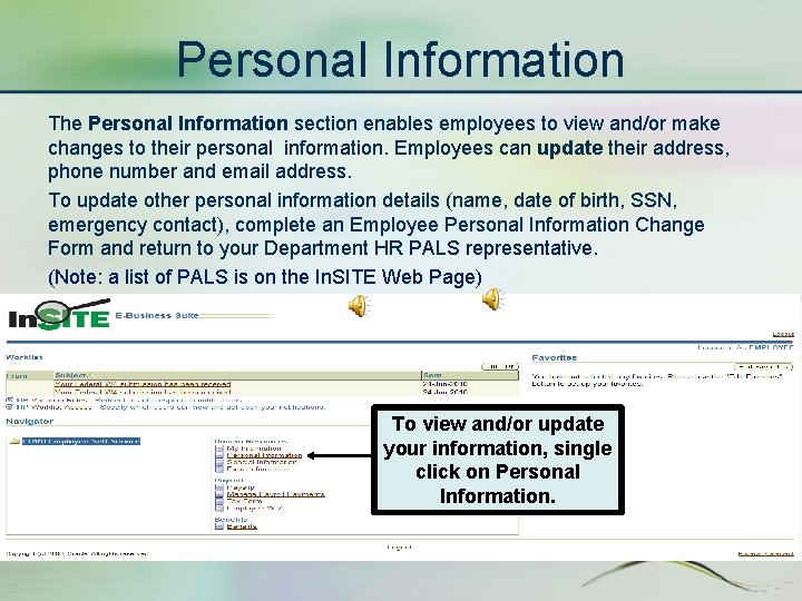 Personal Information The Personal Information section enables employees to view and/or make changes to