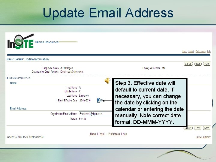 Update Email Address Step 3. Effective date will default to current date. If necessary,