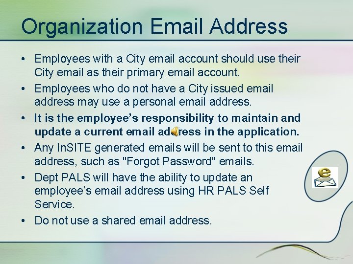 Organization Email Address • Employees with a City email account should use their City