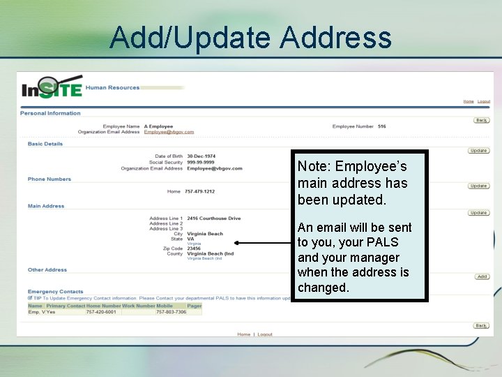 Add/Update Address Note: Employee’s main address has been updated. An email will be sent