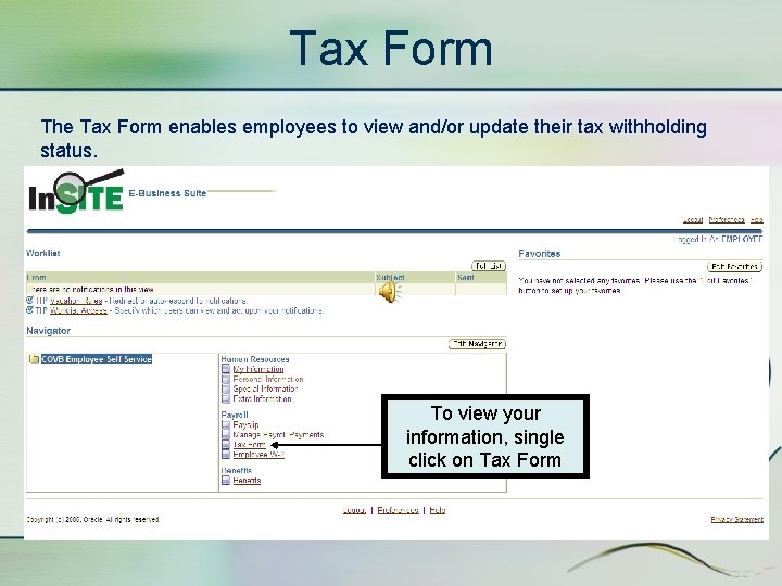 Tax Form The Tax Form enables employees to view and/or update their tax withholding