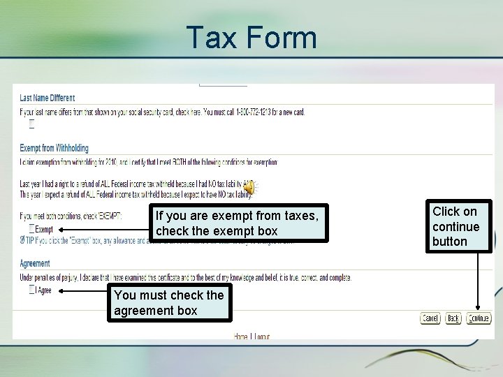 Tax Form If you are exempt from taxes, check the exempt box You must