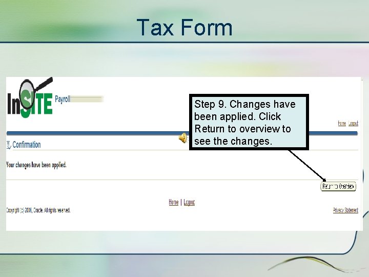 Tax Form Step 9. Changes have been applied. Click Return to overview to see