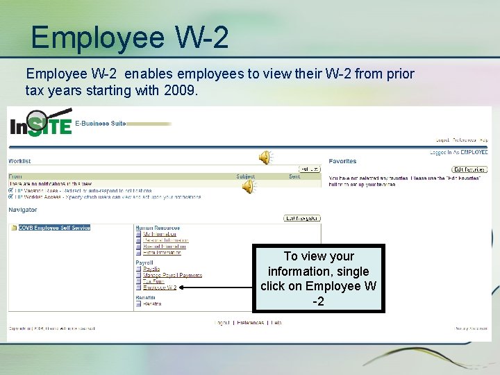 Employee W-2 enables employees to view their W-2 from prior tax years starting with
