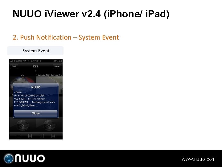 NUUO i. Viewer v 2. 4 (i. Phone/ i. Pad) 2. Push Notification –