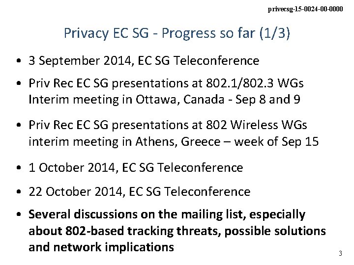 privecsg-15 -0024 -00 -0000 Privacy EC SG - Progress so far (1/3) • 3