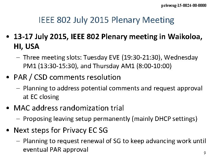 privecsg-15 -0024 -00 -0000 IEEE 802 July 2015 Plenary Meeting • 13 -17 July