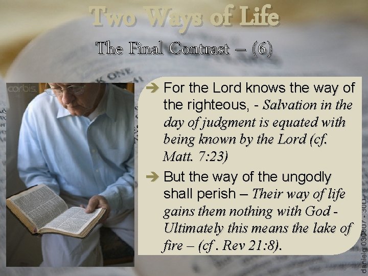 Two Ways of Life The Final Contrast – (6) è For the Lord knows