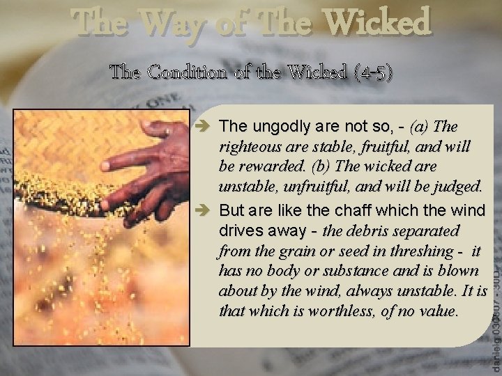 The Way of The Wicked The Condition of the Wicked (4 -5) è The