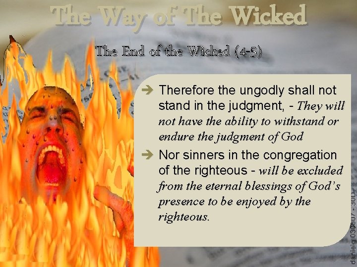 The Way of The Wicked The End of the Wicked (4 -5) è Therefore