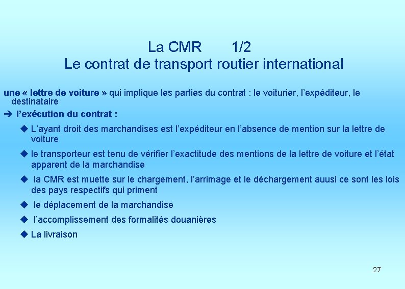 La CMR 1/2 Le contrat de transport routier international une « lettre de voiture