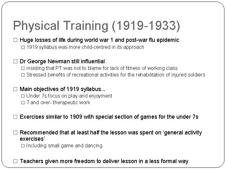 Physical Training (1919 -1933) � Huge losses of life during world war 1 and