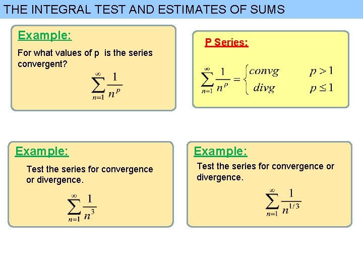 THE INTEGRAL TEST AND ESTIMATES OF SUMS Example