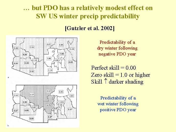 … but PDO has a relatively modest effect on SW US winter precip predictability