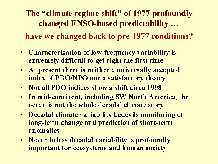 The “climate regime shift” of 1977 profoundly changed ENSO-based predictability … have we changed