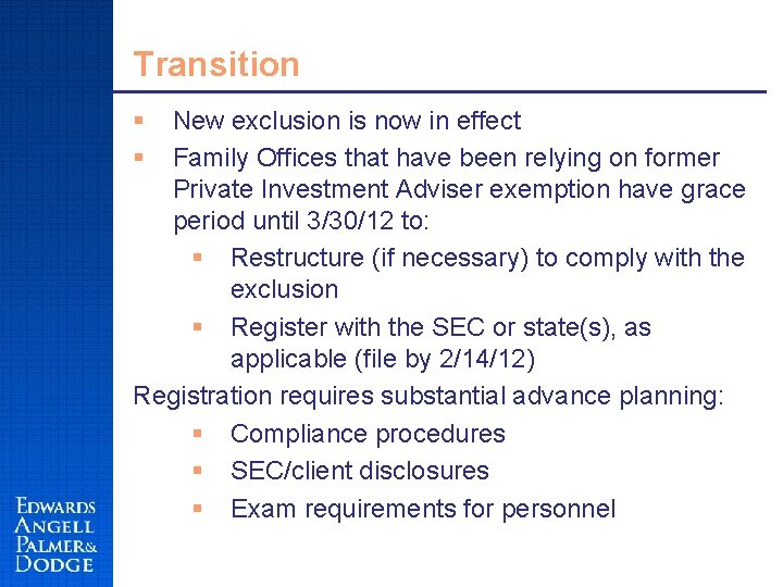 Transition § § New exclusion is now in effect Family Offices that have been