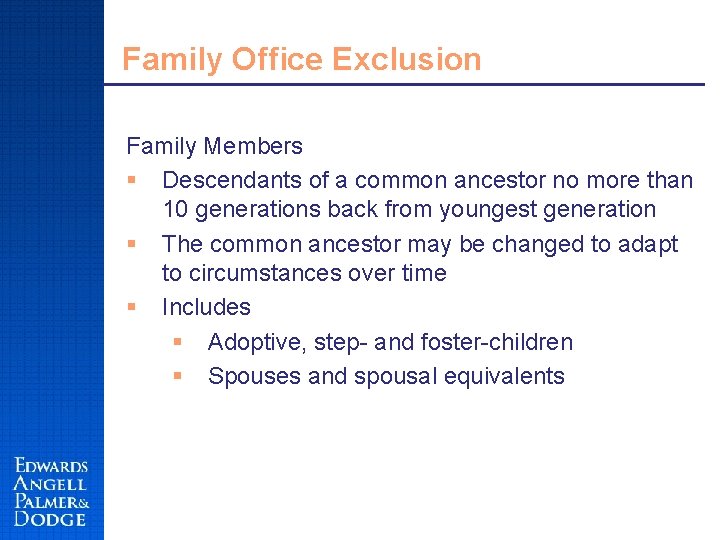 Family Office Exclusion Family Members § Descendants of a common ancestor no more than