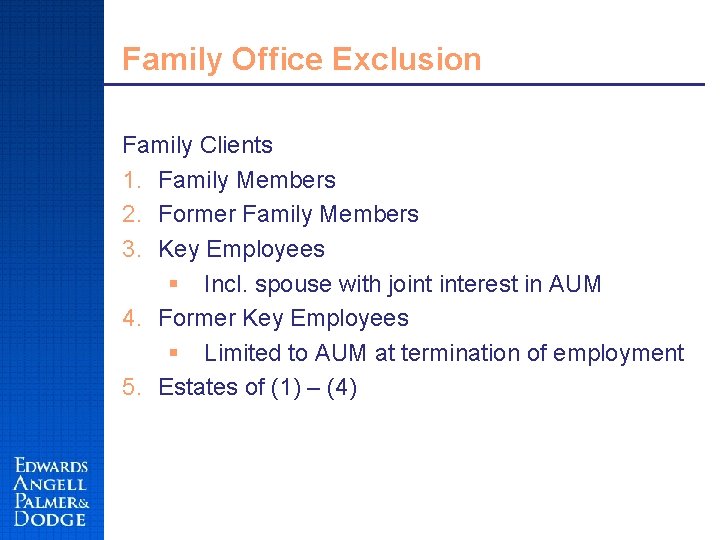 Family Office Exclusion Family Clients 1. Family Members 2. Former Family Members 3. Key